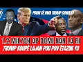 TRUMP KOUPÉ LAJAN POU POV ÉTAZINI - 1.2 MILYON AP DOMI NAN LA RI - KIJAN POU SOTI NAN LA RI - ABNER