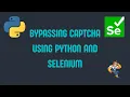 Bypass Recaptcha Captcha with Python and Selenium in 10 minutes