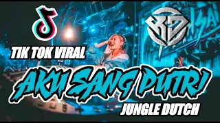 Download DJ AKU SANG PUTRI JUNGLE DUTCH 2021 TERBARU FULL BASS MP3