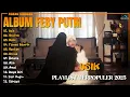 Album Feby Putri || USIK - RUNTUH - Playlist Lagu Hits Spotify Viral Tiktok 2025 - Pop Indonesia