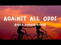 Download Lagu Against All Odds (Take A Look At Me Now) - Phil Collins, Mariah Carey, Westlife (Boyce Avenue cover)