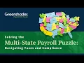 Solving the Multi State Payroll Puzzle Navigating Taxes and Compliance