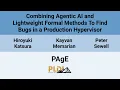 PAgE 26 Combining Agentic AI and Lightweight Formal Methods To Find Bugs in a Production
