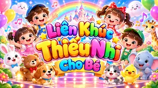 LIÊN KHÚC THIẾU NHI ✿ NHẠC CỦA BÉ || Ca Nhạc Thiếu Nhi Mầm Chồi Lá Vui Nhộn Sôi Động