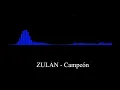 ZULAN - Campeón