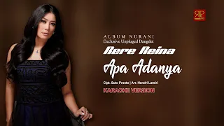 Download Rere Reina - Apa Adanya (Official Video Karaoke Minus One) Unpluged Dangdut Musik Indonesia terbaru MP3