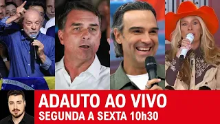 ADAUTO AO VIVO: Lula é reeleito + Flávio Bolsonaro pede anulação das eleições + BBB 2027 + A Fazenda