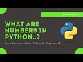 Numbers in Python Convert string to number in Python Complete Python Tutorial for Beginners