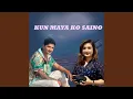 Download Lagu Kun Maya Ko Saino