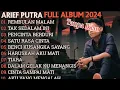 Lagu ARIEF PUTRA PUTRA FULL ALBUM 2025 - REMBULAN MALAM🎵 - TERPOPULER TANPA IKLAN