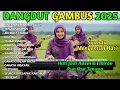 Download Lagu DANGDUT GAMBUS RELIGI MENYENTUH HATI - FULL ALBUM GAMBUS NOSTALGIA - CINTAI AKU KARENA ALLAH 