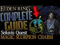 Elden Ring Full Seluvis Questline Complete Guide Where to get Magic Scorpion Charm Talisman