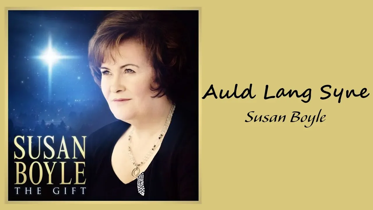 Susan Boyle - Auld Lang Syne // 1 hour Susan Boyle - Auld Lang Syne // 1 hour