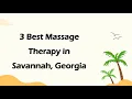 3 Best Massage Therapy in Savannah Georgia Massage Studios