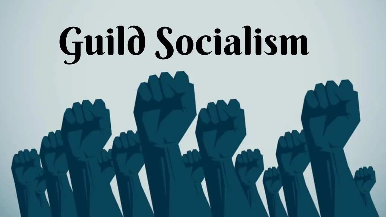 Guild Socialism.