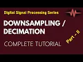 Downsampling Decimation in Sampling Rate Examples Part 1