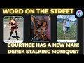 Download Lagu Word On The Street! Courtnee Has A New BF! Derek Stalking Monique? #lifeafterlockup  #wetv