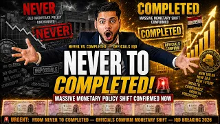 FROM NEVER TO COMPLETED s Confirm Massive Monetary Policy Shift Iraqi Dinar News