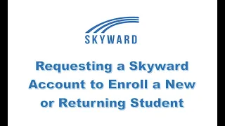 Requesting a Skyward Account for New Student Enrollment