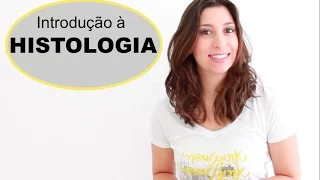 Histologia 1/9: Introducão à Histologia Humana. Videoaula | Anatomia e etc.