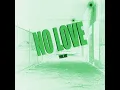 No Love