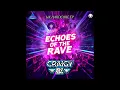 Lagu Craigy B - Echoes Of The Rave (Mixed By Dave Ayre) (COMING TO AURORAFLUX RECORDS SOON)