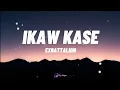Lagu Exbattalion - Ikaw KASE (Lyrics) #everyone #lyrics #exbattalion @ExBattalionMusicEnt