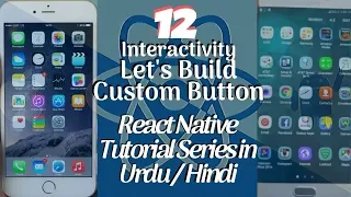 Part 12 React Native Tutorial Series for Beginners in Let s Create a Custom Touch Button
