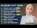Download Lagu TAKKAN ADA LAGI - CUT RANI FULL ALBUM TERBAIK 2025 | LUMPUR DAN BERLIAN | LAGU MELAYU TERBARU 2025