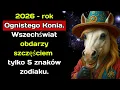 Lagu 2026 – rok Ognistego Konia. Wszechświat obdarzy szczęściem tylko 5 znaków zodiaku.