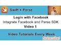 Parse Sign in with Facebook account Integrate Facebook SDK Parse SDK for iOS into Swift App