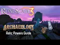 Runescape 3 - Archaeology Relic Powers Skilling PvM and Clues