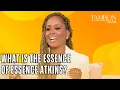 Essence Atkins Learned to Love and Embrace Her Own Essence