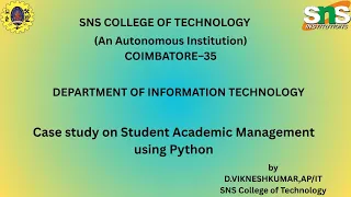 Case study on Student Academic Management using Python Python Programming SNS Institutions