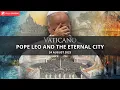 Download Lagu Pope Leo and the Eternal City