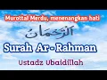 Download Lagu Murottal Alquran Merdu Surah Ar - Rahman  | Irama Sika