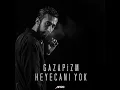 Heyecanı Yok - Gazapizm