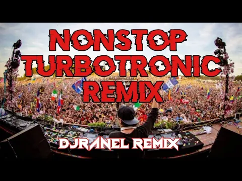 Download MP3 NONSTOP TURBOTRONIC REMIX | NONSTOP DISCO BOUNCE | DJRANEL REMIX 2021