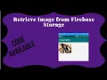 3 How to retrieve image from firebase storage android