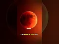 Download Lagu The next blood moon will occur on March 13/14, 2025