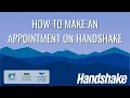 How to make an appointment on Handshake