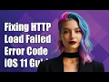 Fixing HTTP Load Failed Error Code - 999 in iOS 11 Troubleshooting Guide