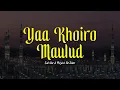 YAA KHOIRO MAULUD | Cak Nur \u0026 Majelis Az Zahir | Lirik \u0026 Terjemah