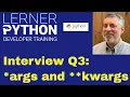 Python interview question args and kwargs