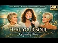 Lagu Heal Your Soul: 3 Legendary Voices - Anne Murray, Dana Winner \u0026 Karen Carpenter (4K Ultra HD)