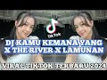 Download Lagu DJ KAMU KEMANA YANG X THE RIVER X LAMUNAN VIRAL TIKTOK TERBARU 2024
