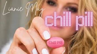 lianie may chill pill musiekvideo