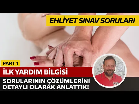 İlk Yardım Bilgisi Soru Çözümü | Elektronik Ehliyet Sınavı (E-Sınav) | PART 1