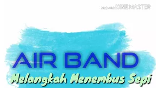 Download AIR BAND (Melangkah Menembus Sepi) MP3