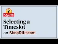 How To Pick a Time Slot For Pickup or Delivery Digital How-To s ShopRite Grocery Stores